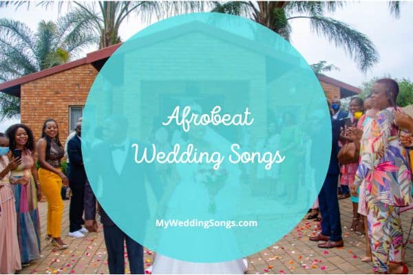 Afrobeat wedding songs