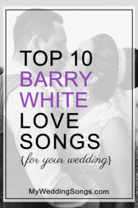 11 Best Barry White Love Songs For Your Wedding