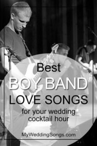 Boy Band Love Songs For A Wedding Cocktail Hour