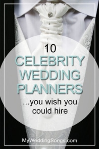 10 Celebrity Wedding Planners You Wish You Could Hire