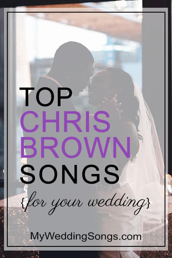 chris brown songs for weddings
