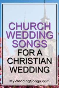 Church Wedding Songs For A Christian Marriage
