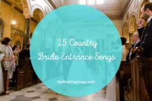 country bride entrance songs