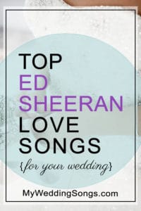 15 Best Ed Sheeran Love Songs For Your Wedding Playlist