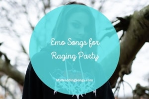 69 Best Emo Wedding Songs For A Raging Party