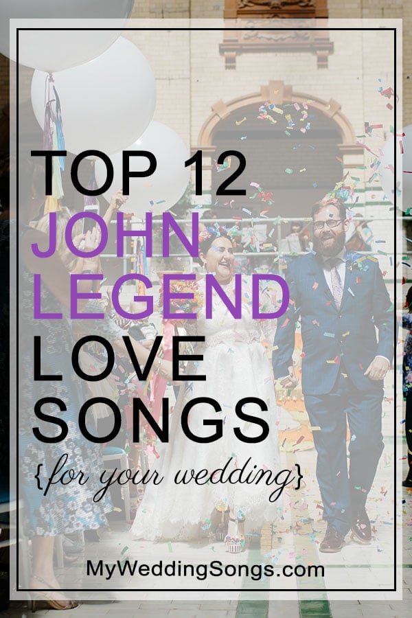John Legend Love Songs for weddings