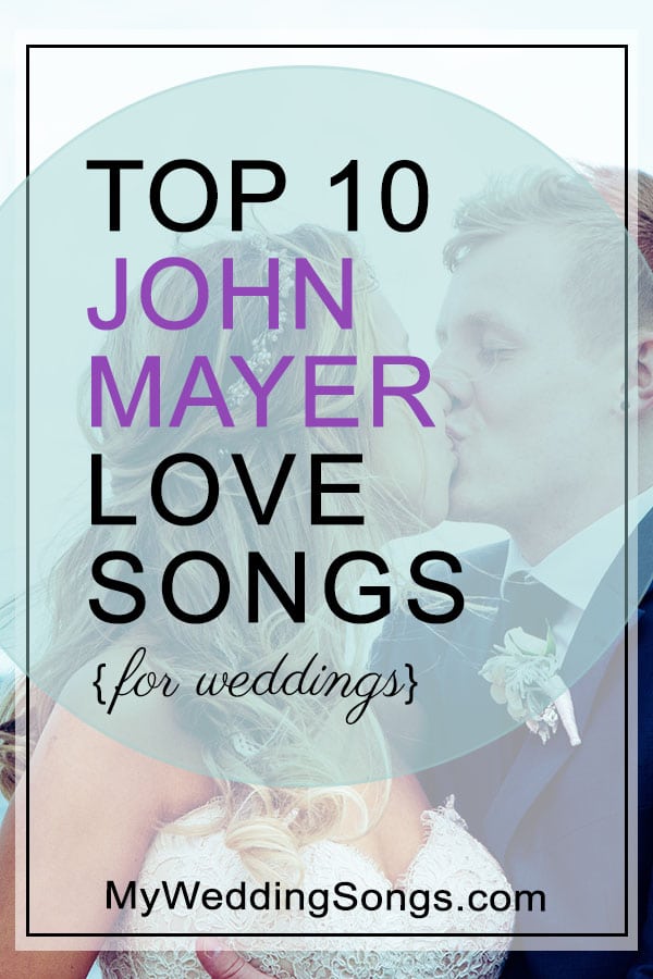 john mayer love songs for weddings