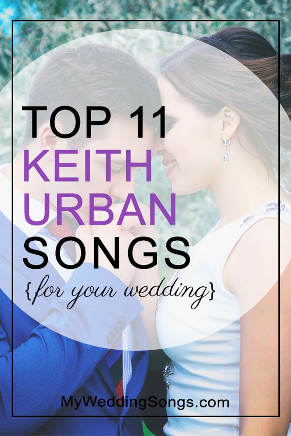 Keith Urban Wedding Songs