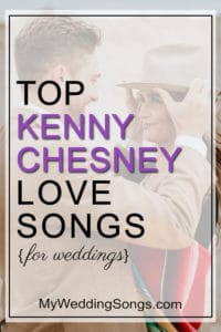 15 Best Kenny Chesney Love Songs For Your Wedding