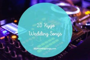 kygo wedding songs