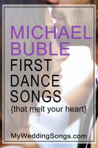 14 Best Michael Bublé Love Songs for a Wedding First Dance