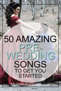 50 Amazing Pre-Wedding Songs (While Getting Ready)