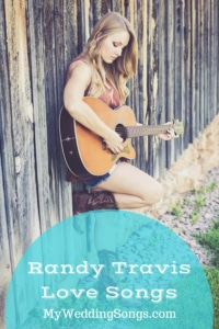 Top 11 Randy Travis Love Songs for Your Wedding