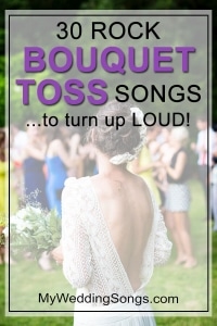 rock bouquet toss songs