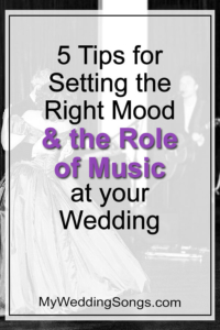 The Role of Music in Your Wedding