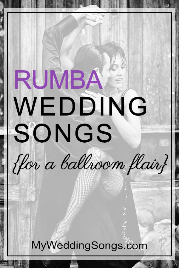 Rumba Wedding Songs