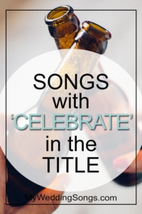 26 Best Celebrate-themed Songs  For A Wedding Playlist