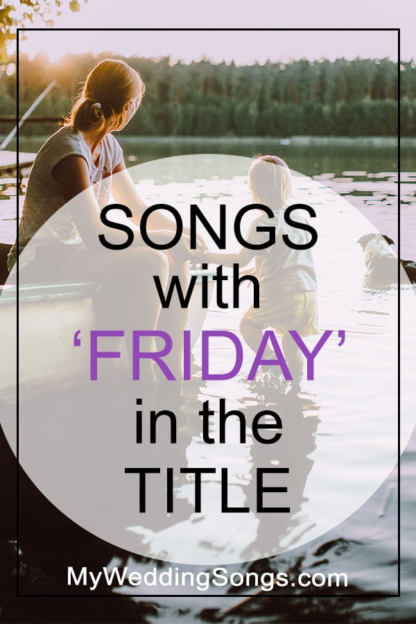 Friday songs in the title