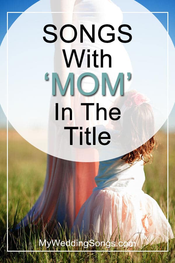Best Mom Songs in Title