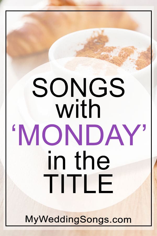 Monday Songs in the title