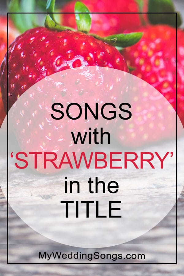 Strawberry Songs in the title