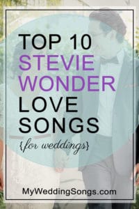 Stevie Wonder Love Songs For Your Wedding + Top 10 List