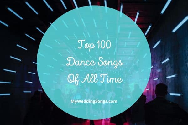 Top 100 Dance Songs Ever
