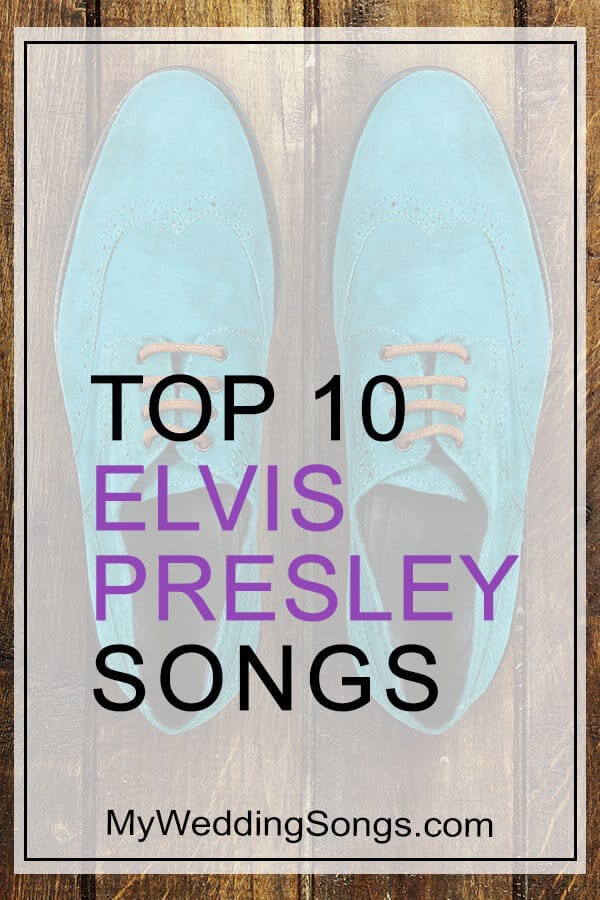Elvis Presley Top 10 Songs
