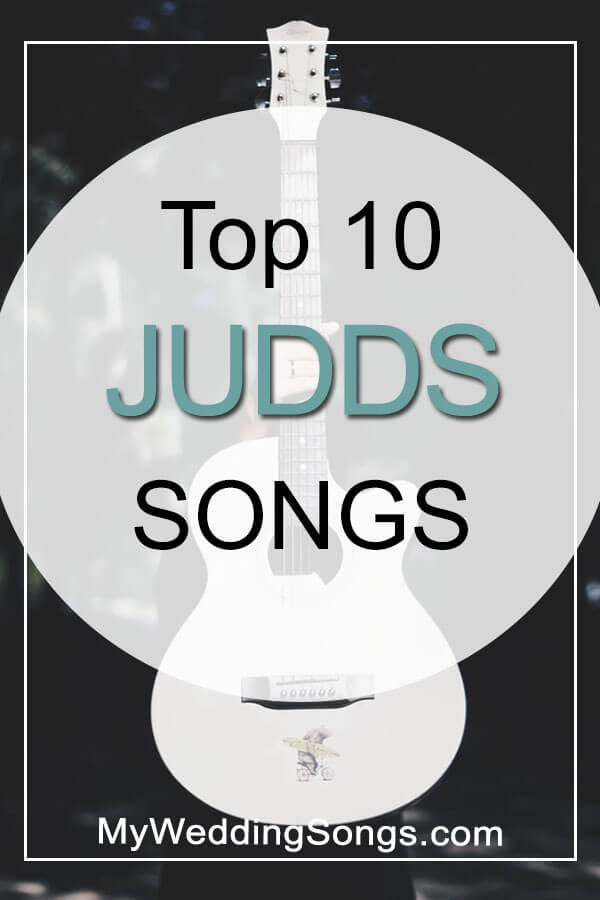 The Judds Top 10 Songs