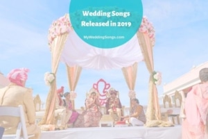 Wedding Songs Released in 2019
