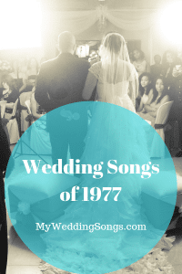 Top 1977 Wedding Songs for I Just Want to Be Your Everything