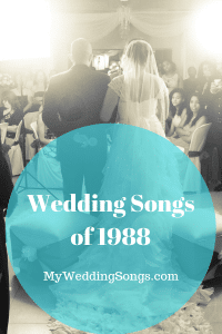 1988 Wedding Songs