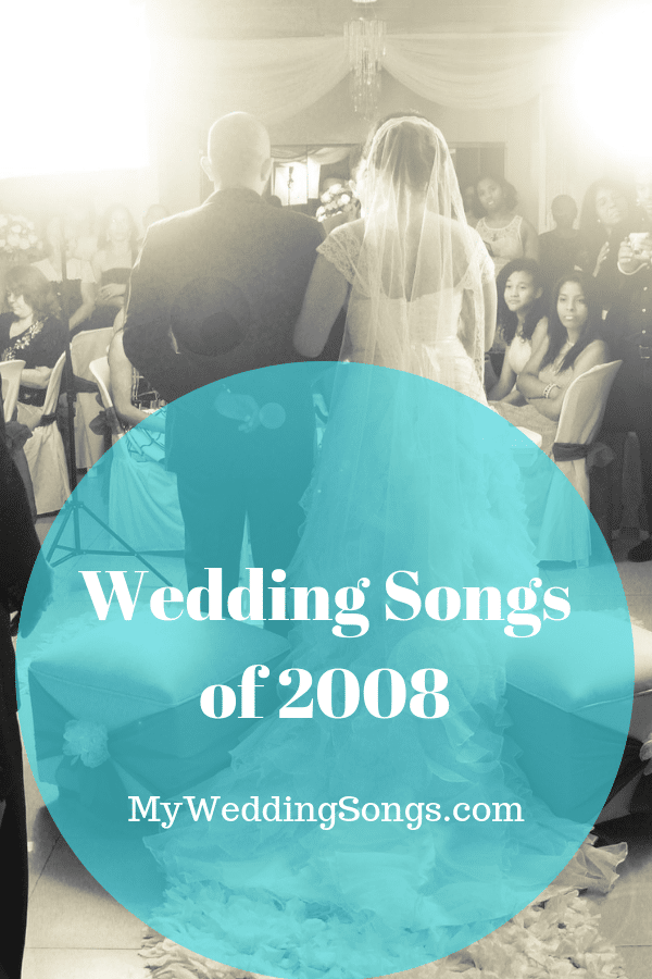 2008 wedding songs