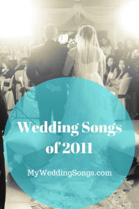 Top 2011 Wedding Songs for We Found Love