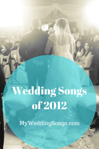 Best 2012 Wedding Songs for I Won’t Give Up