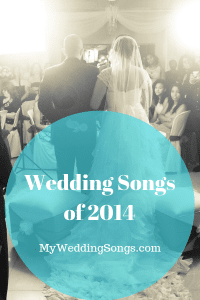 Best 2014 Wedding Songs & Love Songs for The Best Day Of My Life