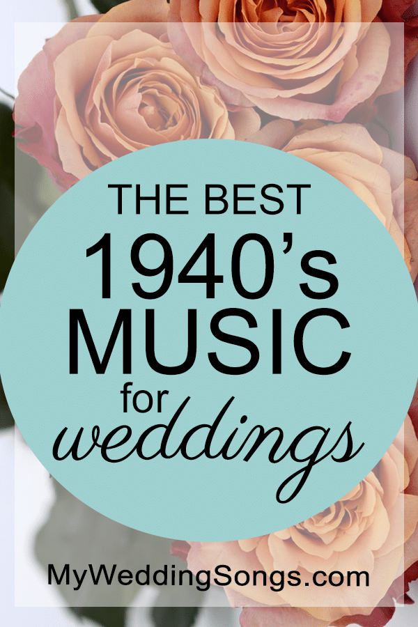 best 40s wedding music songs
