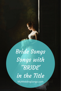28 Bride-themed Songs for Your Wedding Playlist
