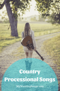 15 Country Processional Songs To Walk Down The Aisle To