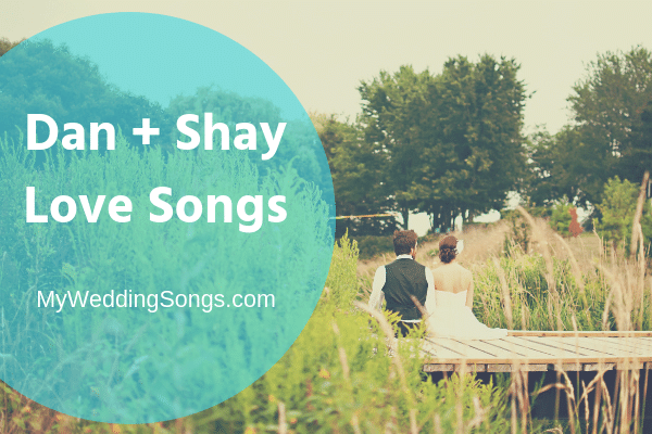 dan + shay love songs