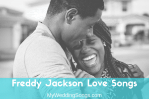 8 Best Freddie Jackson Love Songs For Your Wedding