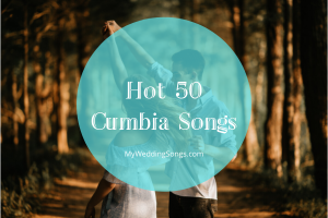 Hot 50 Cumbia Songs for Latin Music Playlist