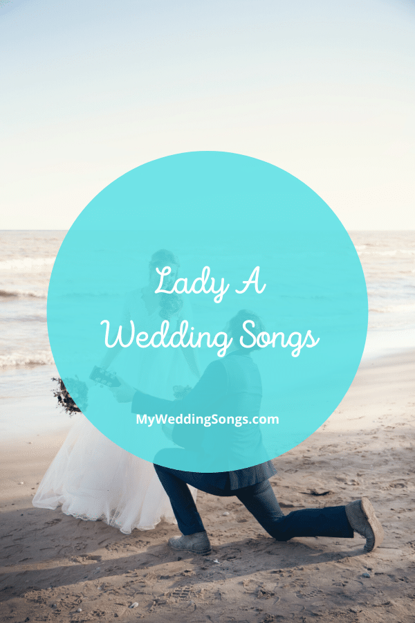 Lady A Wedding Songs
