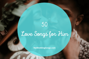 50 Love Songs For Him: A Tribute To Your Husband (or FH)