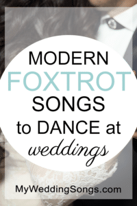 37 Foxtrot Songs To Dance At Weddings
