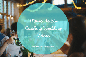 Music Artists Crashing Wedding Videos