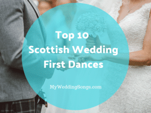Top 10 Scottish First Dance Wedding Songs for a Ceilidh Band