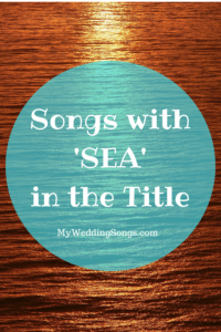 37 Best Sea-themed Songs for a Wedding Playlist