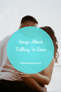 55 Best Songs About Falling In Love For Wedding Playlists