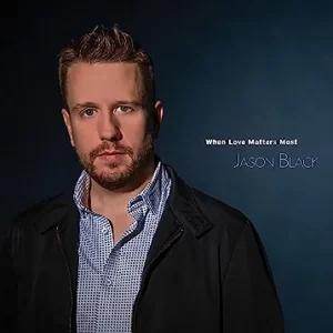 Jason Black Releases New Single When Love Matters Most